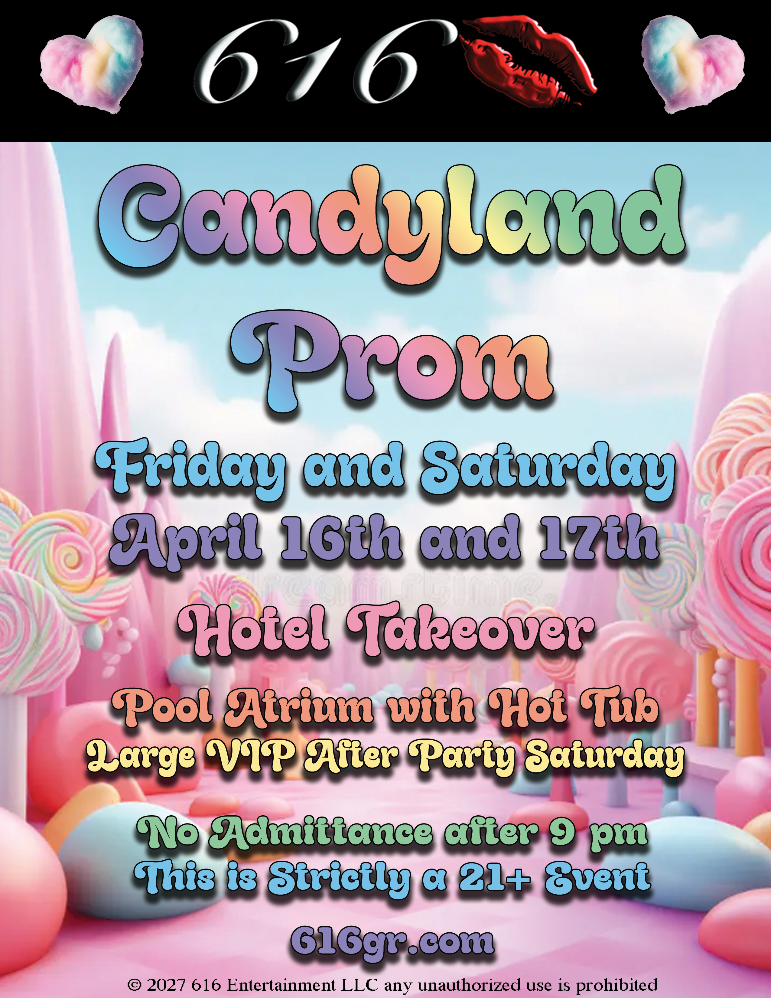 616 Candyland Prom, Friday & Saturday April 16th & 17th